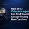 How an AI Video Ads Agency Can Find Brands Already Testing New Creatives